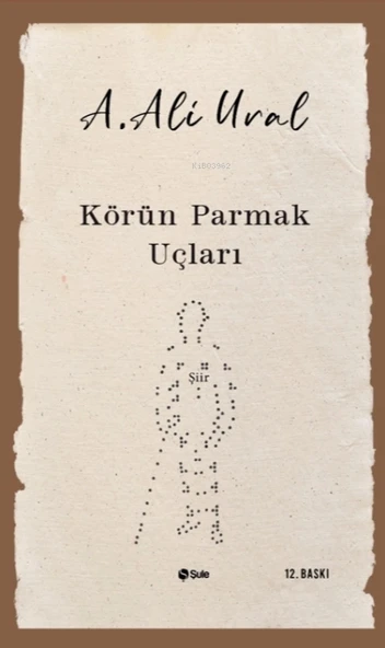 Körün Parmak Uçları Ali Ural Şule