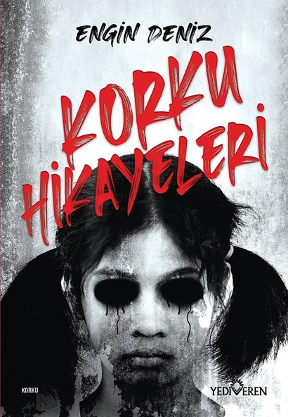 Korku Hikayeleri - Engin Deniz - Yediveren Yayınları