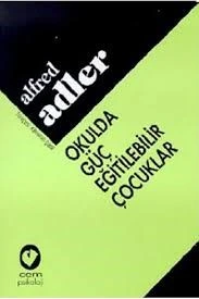 Okulda Güç Eğitilebilir Çocuklar / Cem Yayınevi ALFRED ADLER (TEMİZ 2.EL