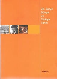 20. Yüzyıl Dünya ve Türkiye Tarihi,TARİH VAKFI YAYINLARI GÖKÇEN -FARUK ALPKAYA(İKİNCİ EL