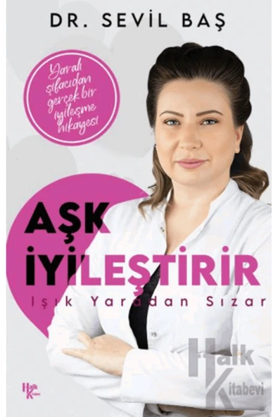 Halk Kitabevi Aşk İyileştirir - Işık Yaradan Sızar - Sevil Baş ürün görseli 1