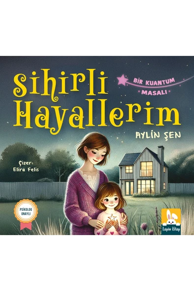 lapin kitap Sihirli Hayallerim - Bir Kuantum Masalı - Aylin Şen - 1