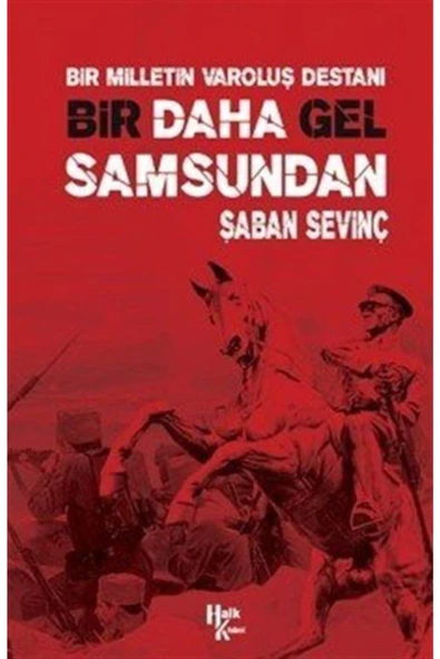 Halk Kitabevi Bir Daha Gel Samsundan Şaban Sevinç Kitabı 200 Sayfa Halk Kitabevi - 1