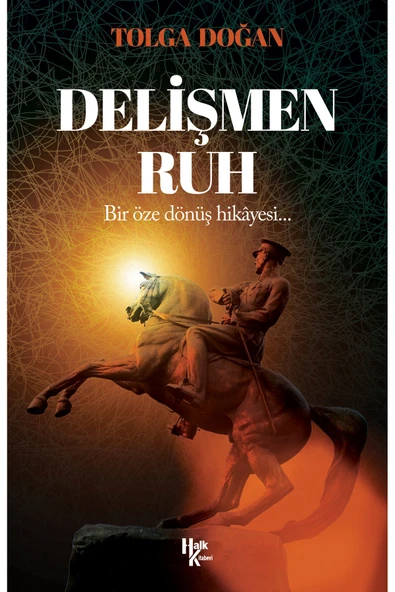 Halk Kitabevi Delişmen Ruh - Bir Öze Dönüş Hikayesi - Tolga Doğan ürün görseli 1