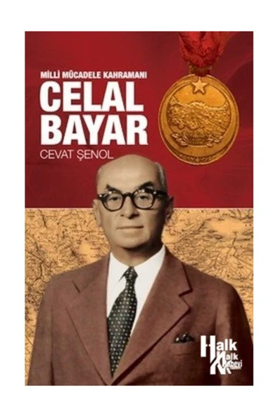 Halk Kitabevi Milli Mücadele Kahramanı Celal Bayar / Cevat Şenol / / 9786059350495 - 1
