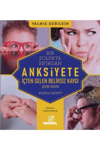 nesnel yayınlar Anksiyete - İçten Gelen Belirsiz Kaygı - 1