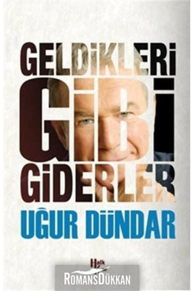 Halk Kitabevi Geldikleri Gibi Giderler kitabı - Uğur Dündar - Halk Kitabevi ürün görseli 1