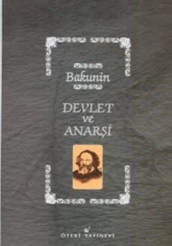 DEVLET VE ANARŞİ BAKUNİN ÖTEKİ YAYINLARI CİLTLİ