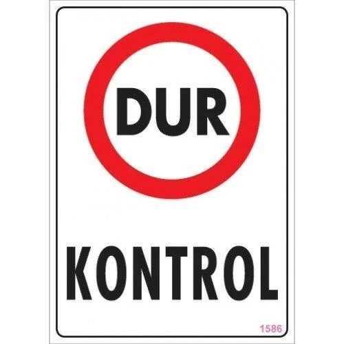 Dur Kontrol Uyarı Levhası 25x35 KOD:1586 ürün görseli