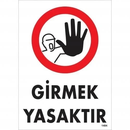 Girmek Yasaktır Uyarı Levhası 25x35 KOD:1484 ürün görseli