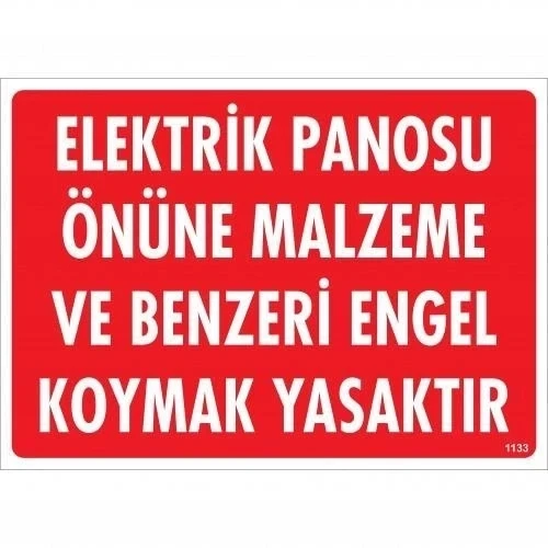 Elektrik Panosu Önüne Malzeme Ve Benzeri Engel Koymak Yasaktır Uyarı Levhası 25x35 KOD:1133 ürün görseli