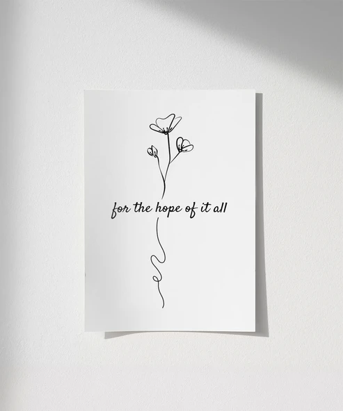 Çerçevesiz Poster For the Hope of It All Temalı Minimalist ürün görseli