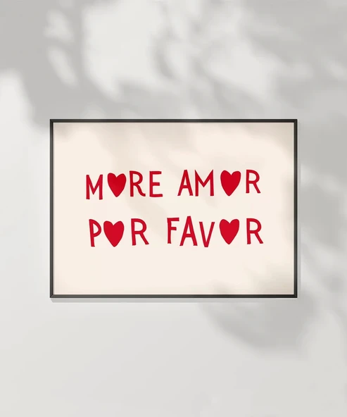 Çerçevesiz Poster More Amor Por Favor - Resim 6