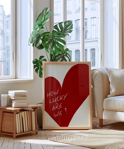 Çerçevesiz Poster How Lucky Are We Kalp Tasarımlı - Resim 4