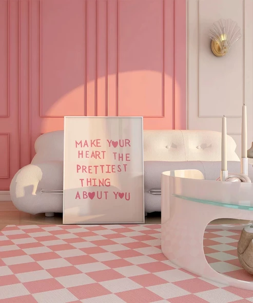 Çerçevesiz Poster Make Your Heart The Prettiest Thing - Resim 5