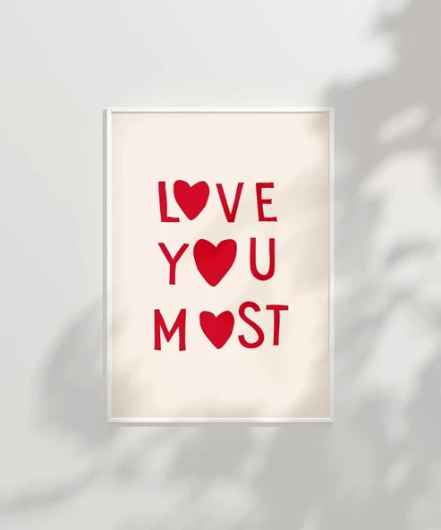 Çerçevesiz Poster Love You Most - Resim 6