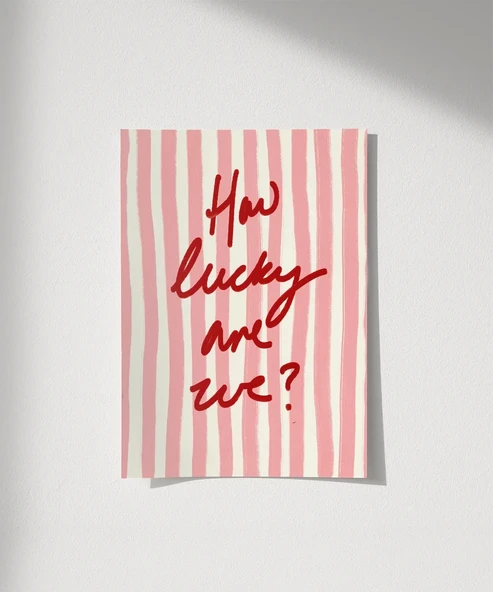 Çerçevesiz Poster How Lucky Are We Çizgili Desenli - Resim 8