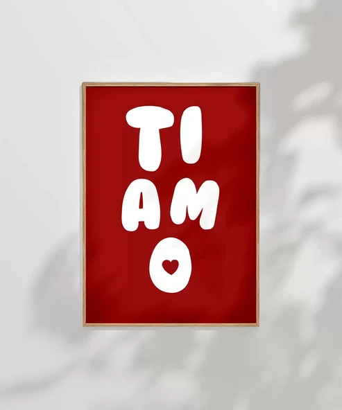 Çerçevesiz Poster Ti Amo Kalp Detaylı Tipografik - 7