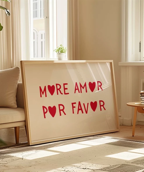 Çerçevesiz Poster More Amor Por Favor - Resim 5