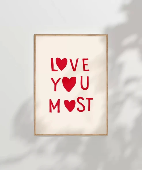 Çerçevesiz Poster Love You Most - Resim 7