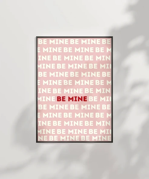 Çerçevesiz Poster Be Mine Tipografik Aşk ürün görseli