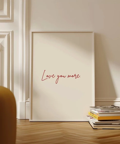 Çerçevesiz PosterLove You More Minimal El Yazısı Poste - 3