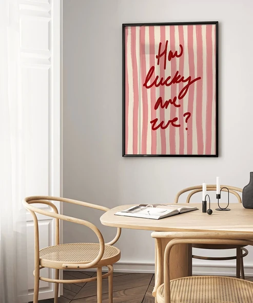 Çerçevesiz Poster How Lucky Are We Çizgili Desenli - Resim 4