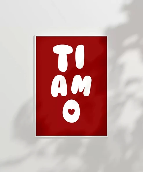 Çerçevesiz Poster Ti Amo Kalp Detaylı Tipografik - 6