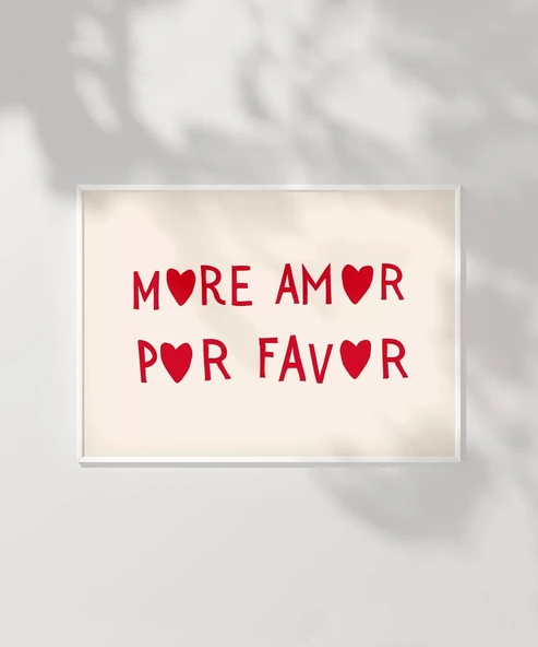 Çerçevesiz Poster More Amor Por Favor - Resim 2