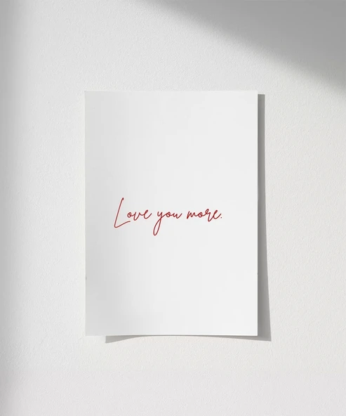 Çerçevesiz PosterLove You More Minimal El Yazısı Poste - 8