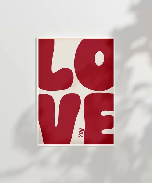 Çerçevesiz Poster LOVE You Büyük Harf Tipografik - Resim 6