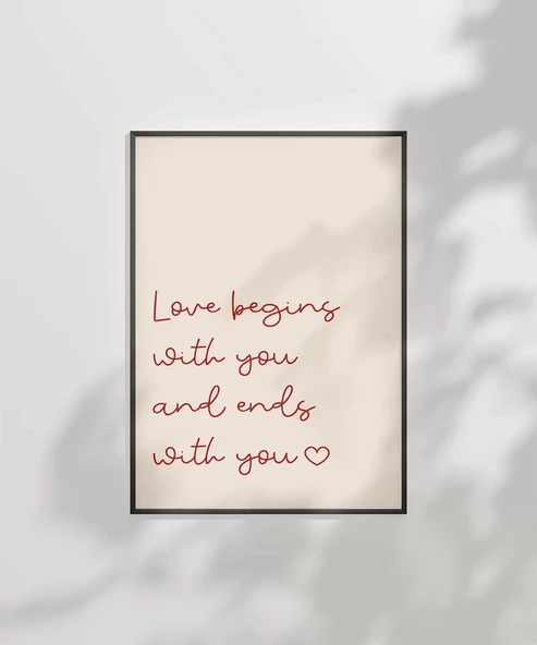 Çerçevesiz Poster Love Begins and Ends With You ürün görseli