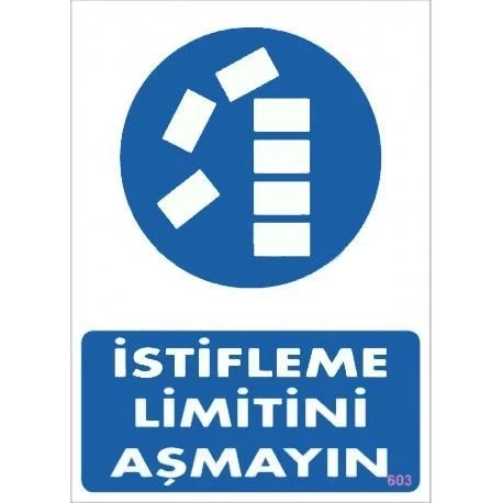 İstifleme Limitini Aşmayın Levhası 25x35 KOD:603 ürün görseli