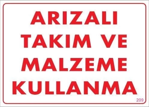 Arızalı Malzeme Takım Kullanma Uyarı Levhası 25x35 KOD: 209 ürün görseli