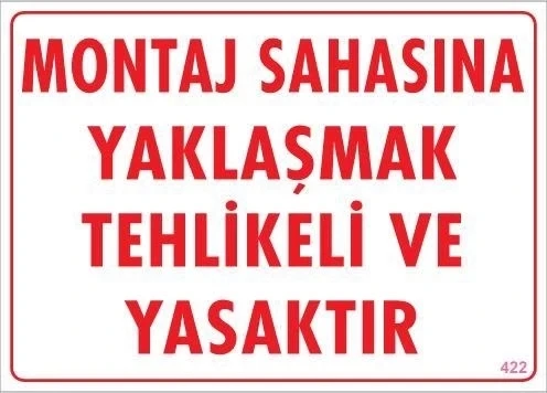 Montaj Sahası Uyarı Levhası 25x35 KOD:422 ürün görseli