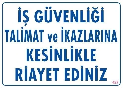 İş Güvenliği Talimat Uyarı Levhası 25x35 KOD:427 ürün görseli