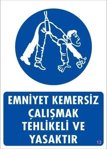 Emniyet Kemersiz Çalışma Uyar Levhası 25x35 KOD:13 ürün görseli
