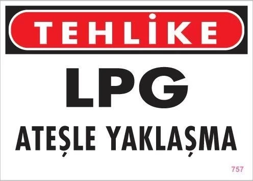 LPG Ateşle Yaklaşma Uyarı Levhası 25x35 KOD:757