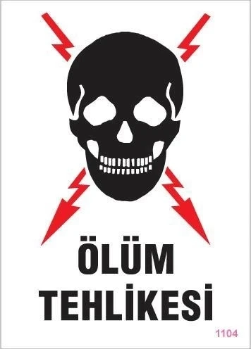 Ölüm Tehlikesi Uyarı Levhası 25x35 KOD:1104 ürün görseli