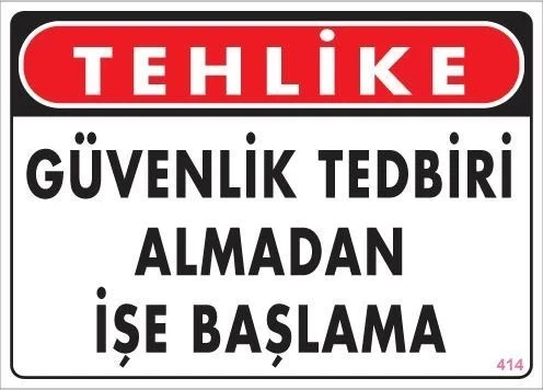 İş Güvenliği Uyarı Levhası 25x35 KOD:414 ürün görseli