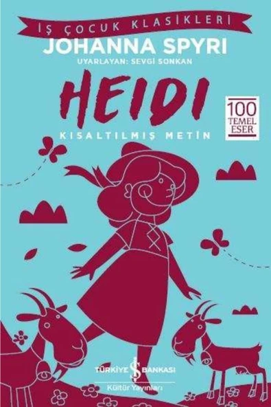 TÜRKİYE İŞ BANKASI KÜLTÜR YAYINLARI Heidi - - 1