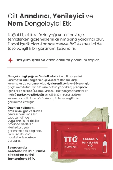 TTO THERMAL Ananas Ve Nar Çekirdeği Yağ İçeren Kil Maskesi - Resim 9