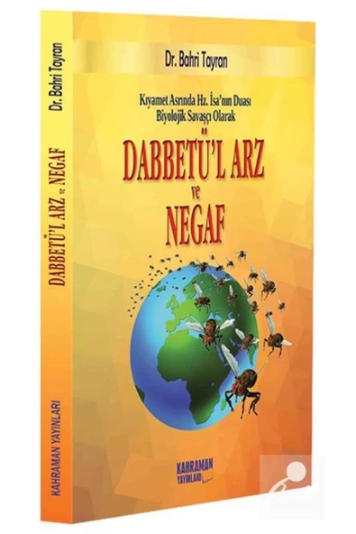 Kıyamet Asrında Hz.İsanın Duası Biyolojik Savaşçı Dabbetül Arz Ve Negaf Kahraman