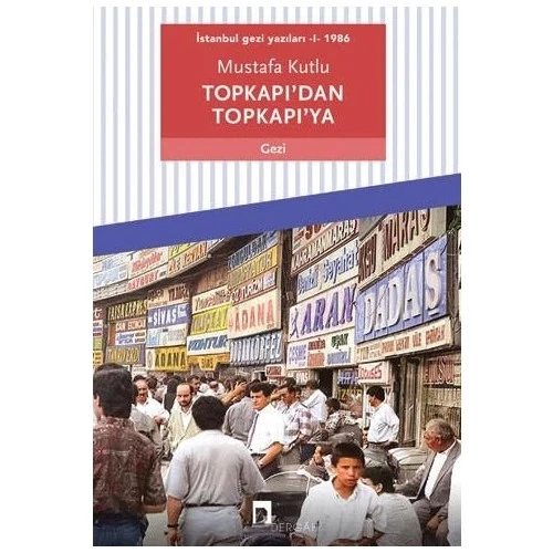 Topkapıdan Topkapıya Mustafa Kutlu Dergah Yayın