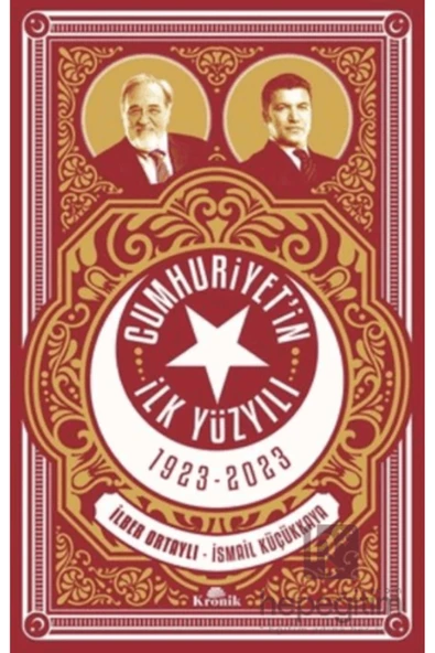 Cumhuriyetin İlk Yüzyılı 1923-2023-İlber Ortaylı - 2