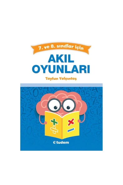Tudem 7 Ve 8.Sınıflar İçin Akıl Oyunları