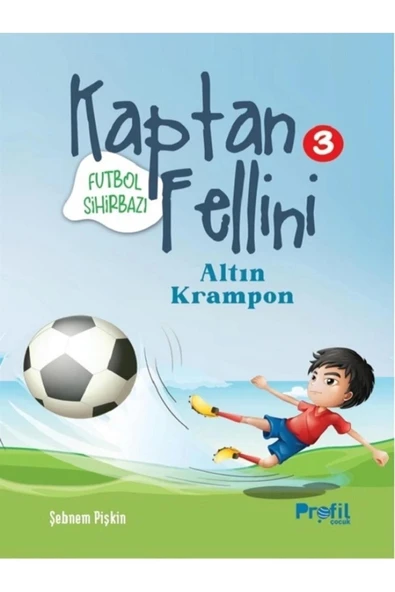 Futbol Sihirbazi Kaptan Fellini 3 Altin Krampon Profil Çocuk ürün görseli 1