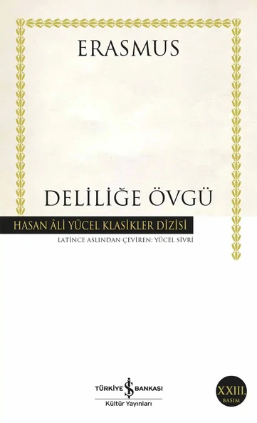 Deliliğe Övgü Erasmus İş Bankası