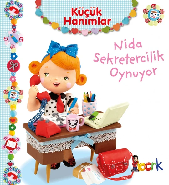 Bıcırık Yayınları Küçük Hanımlar Nida Sekretercilik Oynuyor