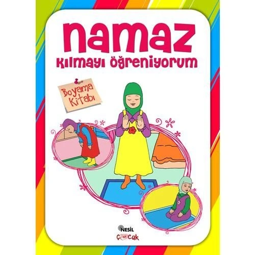 Nesil Çocuk Namaz Kılmayı Öğreniyorum Boyama Kitabı